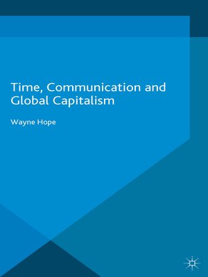 cover image of Time, Communication and Global Capitalism